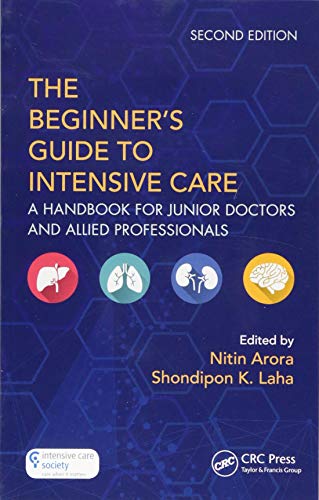 Beispielbild fr The The Beginner's Guide to Intensive Care: A Handbook for Junior Doctors and Allied Professionals zum Verkauf von AwesomeBooks