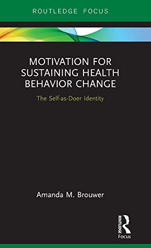 Stock image for Motivation for Sustaining Health Behavior Change: The Self-as-Doer Identity for sale by Chiron Media