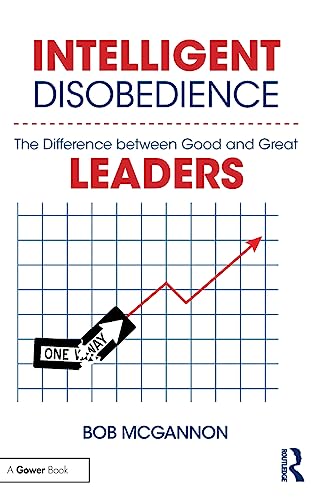 Stock image for Intelligent Disobedience: The Difference Between Good and Great Leaders for sale by Chiron Media