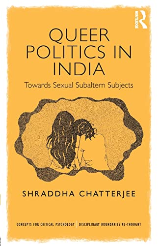 Stock image for Queer Politics in India: Towards Sexual Subaltern Subjects for sale by Blackwell's