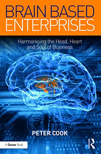Stock image for Brain Based Enterprises: Harmonising the Head, Heart and Soul of Business for sale by Chiron Media