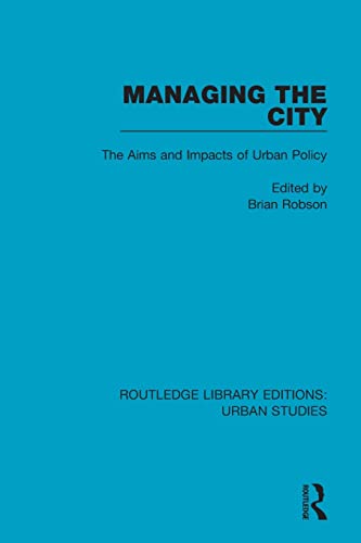 Beispielbild fr Managing the City: The Aims and Impacts of Urban Policy zum Verkauf von Blackwell's