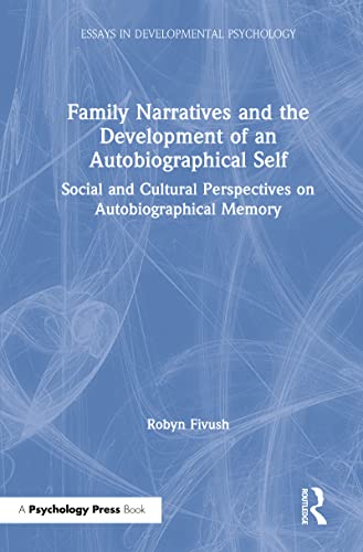 Stock image for Family Narratives and the Development of an Autobiographical Self: Social and Cultural Perspectives on Autobiographical Memory (Essays in Developmental Psychology) for sale by Chiron Media