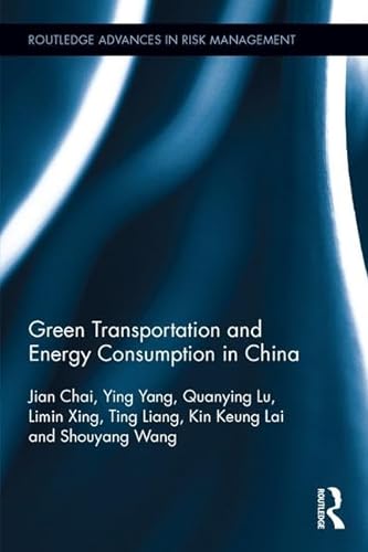 Imagen de archivo de Green Transportation and Energy Consumption in China (Routledge Advances in Risk Management) a la venta por Chiron Media