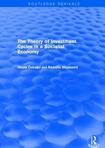 Imagen de archivo de The Theory of Investment Cycles in a Socialist Economy a la venta por Blackwell's
