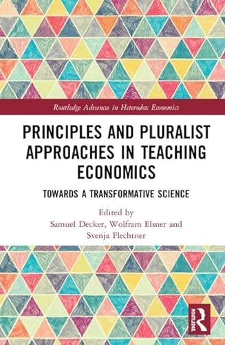 Stock image for Principles and Pluralist Approaches in Teaching Economics for sale by Blackwell's