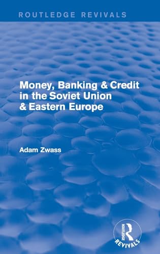 Stock image for Money, Banking & Credit in the soviet union & eastern europe (Routledge Revivals) for sale by Chiron Media