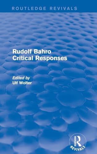 Imagen de archivo de Rudolf Bahro Critical Responses (Routledge Revivals) a la venta por Chiron Media