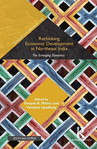 Stock image for Rethinking Economic Development in Northeast India for sale by dsmbooks