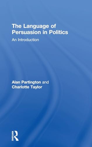 9781138038479: The Language of Persuasion in Politics: An Introduction