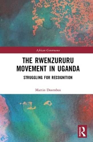 Beispielbild fr The Rwenzururu Movement in Uganda: Struggling for Recognition (African Governance) zum Verkauf von Chiron Media
