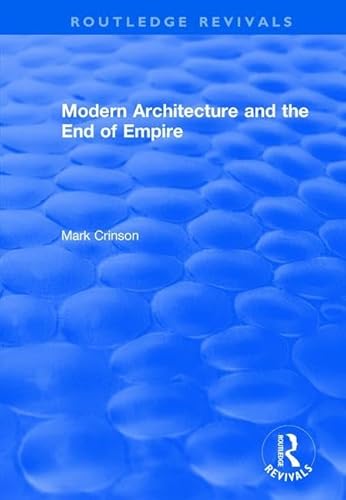 Stock image for Modern Architecture and the End of Empire for sale by Blackwell's
