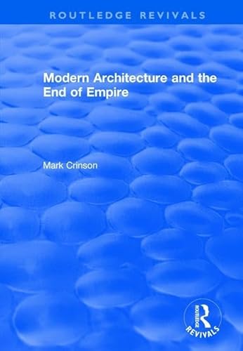 Stock image for Modern Architecture and the End of Empire for sale by ThriftBooks-Atlanta