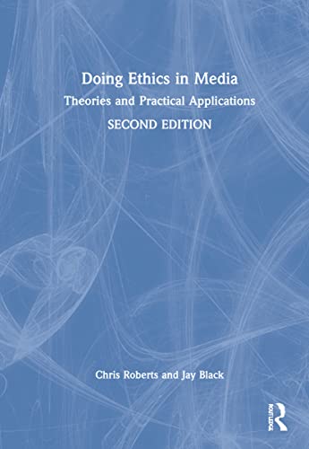 Beispielbild fr Doing Ethics in Media: Theories and Practical Applications zum Verkauf von Books From California