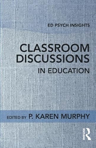 9781138041219: Classroom Discussions in Education (Ed Psych Insights)