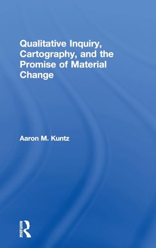 Stock image for Qualitative Inquiry, Cartography and the Promise of Material Change for sale by Chiron Media