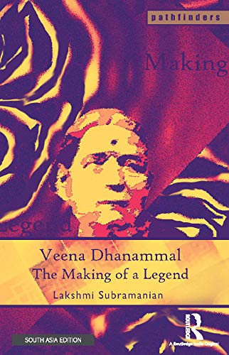 Imagen de archivo de Veena Dhanammal The Making of a Legend a la venta por dsmbooks