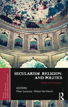 Imagen de archivo de Secularism, Religion, and Politics: India and Europe a la venta por Kanic Books