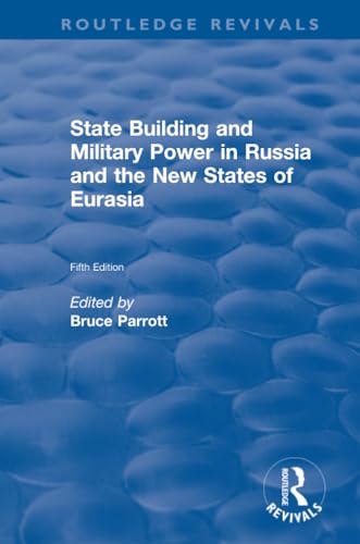 Stock image for The International Politics of Eurasia: State Building and Military Power in Russia and the New States of Eurasia: Vol 5 for sale by Revaluation Books