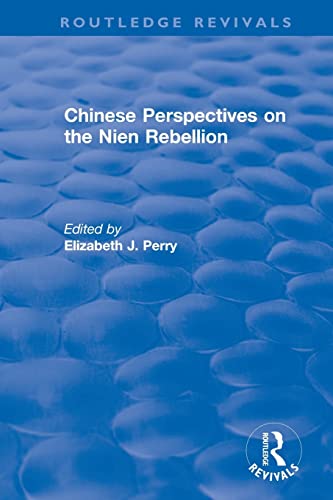 Beispielbild fr Revival: Chinese Perspectives on the Nien Rebellion (1981) (Routledge Revivals) zum Verkauf von Books From California