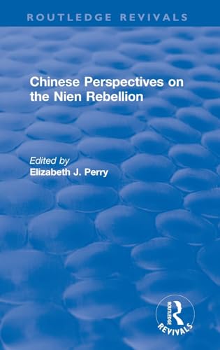 Stock image for Chinese Perspectives on the Nien Rebellion (Routledge Revivals) for sale by Chiron Media