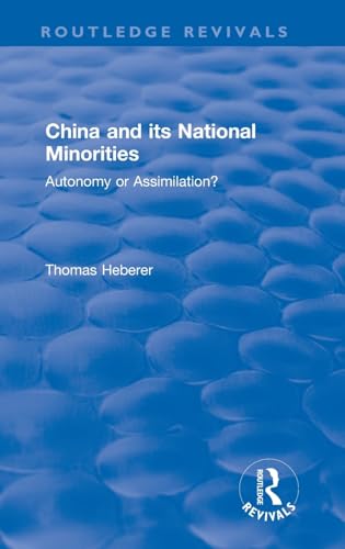 Stock image for China and Its National Minorities: Autonomy or Assimilation (Routledge Revivals) for sale by Chiron Media