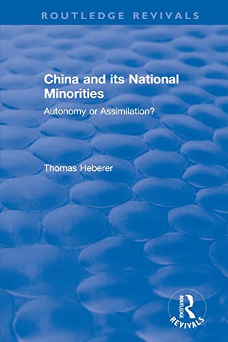 Stock image for China and Its National Minorities: Autonomy or Assimilation (Routledge Revivals) for sale by ShowMe D Books