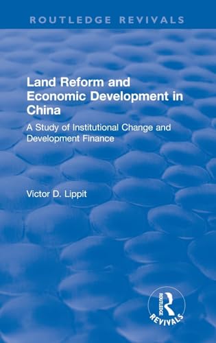 9781138045927: Revival: Land Reform and Economic Development in China (1975): A Study of Institutional Change and Development Finance (Routledge Revivals)