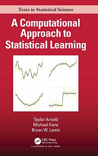 9781138046375: A Computational Approach to Statistical Learning (Chapman & Hall/CRC Texts in Statistical Science)