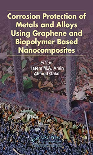 Imagen de archivo de Corrosion Protection of Metals and Alloys Using Graphene and Biopolymer Based Nanocomposites a la venta por Books From California