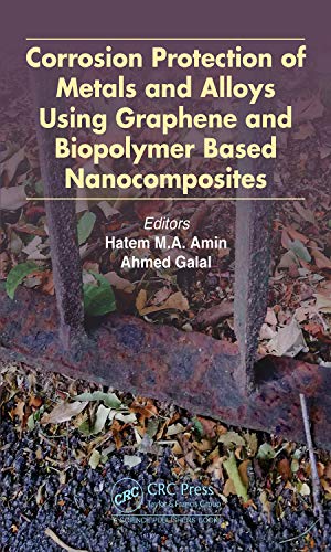 9781138046658: Corrosion Protection of Metals and Alloys Using Graphene and Biopolymer Based Nanocomposites