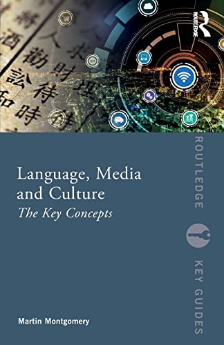 9781138047075: Language, Media and Culture: The Key Concepts (Routledge Key Guides)