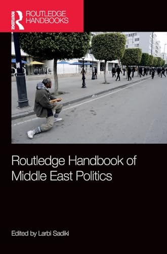 Imagen de archivo de Routledge Handbook of Middle East Politics (Routledge Handbooks) a la venta por Books From California