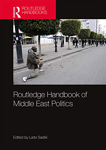 9781138047631: Routledge Handbook of Middle East Politics: Interdisciplinary Inscriptions (Routledge Handbooks)