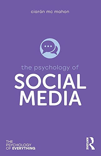 

The Psychology of Social Media (The Psychology of Everything) [first edition]