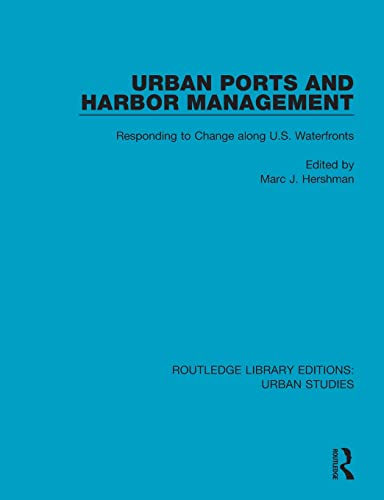 Stock image for Urban Ports and Harbor Management: Responding to Change along U.S. Waterfronts for sale by Blackwell's