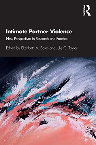 9781138049000: Intimate Partner Violence: New Perspectives in Research and Practice