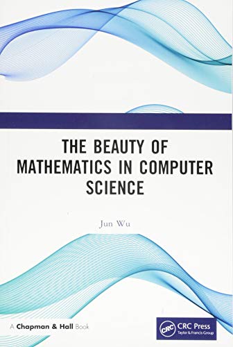 Stock image for The Beauty of Mathematics in Computer Science for sale by Blackwell's