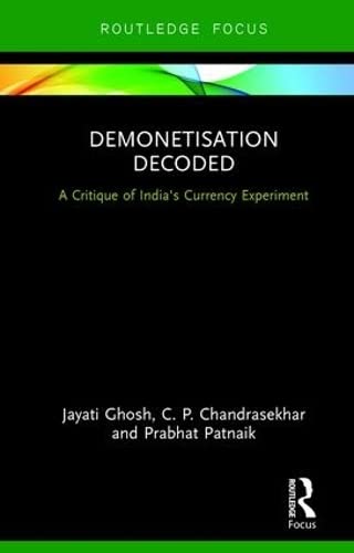 Imagen de archivo de Demonetisation Decoded: A Critique of India's Currency Experiment (Routledge Focus) a la venta por Chiron Media