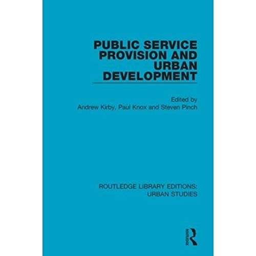 9781138050358: Public Service Provision and Urban Development (Routledge Library Editions: Urban Studies)