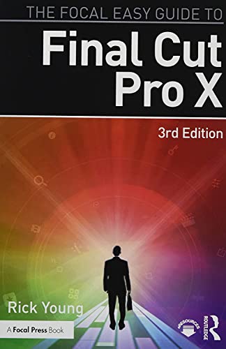 Stock image for The Focal Easy Guide to Final Cut Pro X for sale by Blackwell's