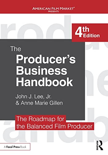 Imagen de archivo de The Producer's Business Handbook: The Roadmap for the Balanced Film Producer (American Film Market Presents) a la venta por Greenway