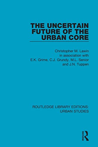 Beispielbild fr The Uncertain Future of the Urban Core zum Verkauf von Blackwell's