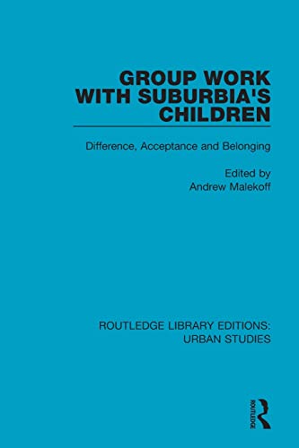 Stock image for Group Work with Suburbia's Children: Difference, Acceptance, and Belonging for sale by Blackwell's