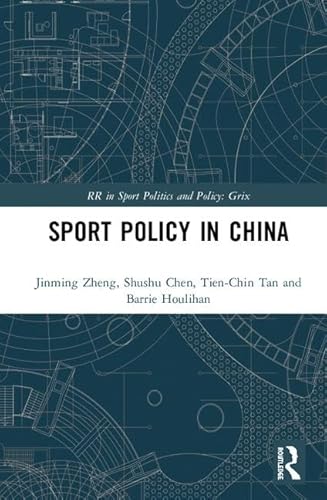 Beispielbild fr Sport Policy in China (Routledge Research in Sport Politics and Policy) zum Verkauf von Reuseabook