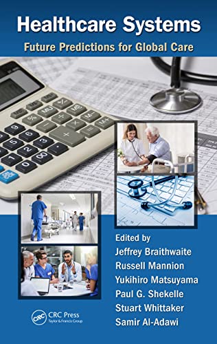 Stock image for Healthcare Systems: Future Predictions for Global Care for sale by AwesomeBooks