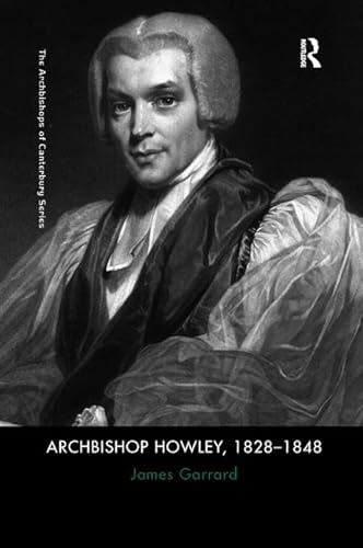 Beispielbild fr Archbishop Howley, 1828-1848 zum Verkauf von Blackwell's