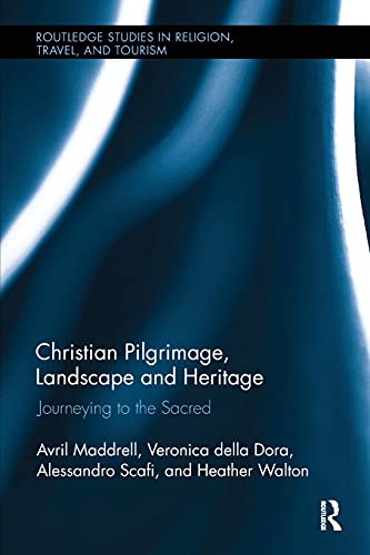 Beispielbild fr Christian Pilgrimage, Landscape and Heritage (Routledge Studies in Pilgrimage, Religious Travel and Tourism) zum Verkauf von GF Books, Inc.