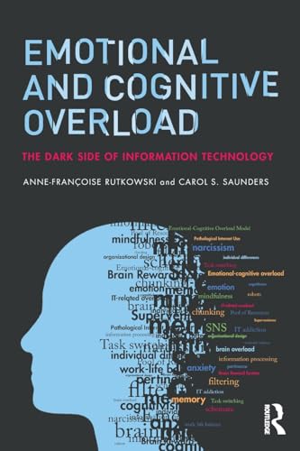 9781138053359: Emotional and Cognitive Overload: The Dark Side of Information Technology