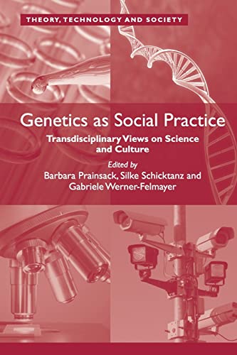 9781138053601: Genetics as Social Practice: Transdisciplinary Views on Science and Culture
